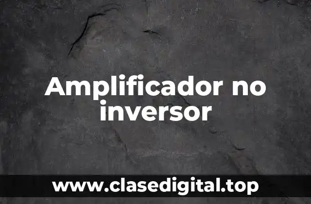 Amplificador no inversor