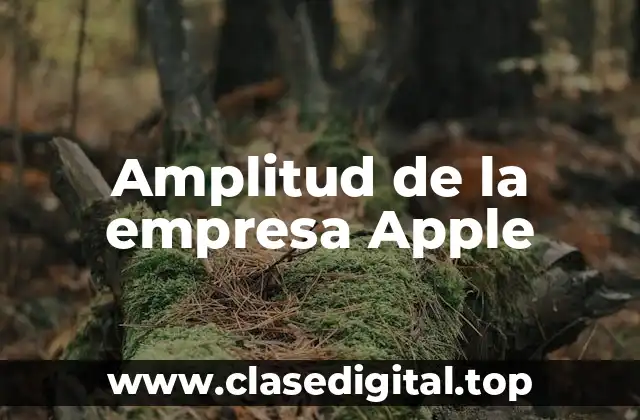 Amplitud de la empresa Apple