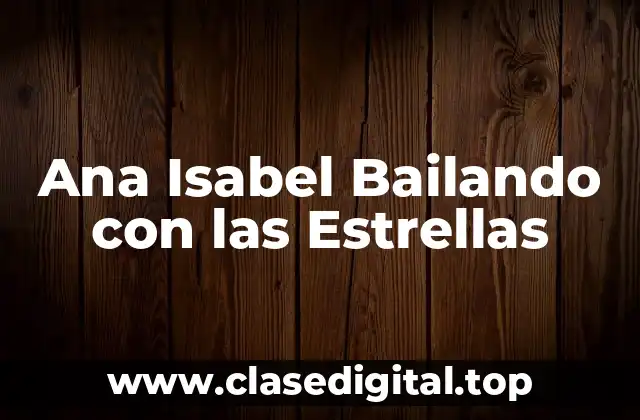 Ana Isabel Bailando con las Estrellas