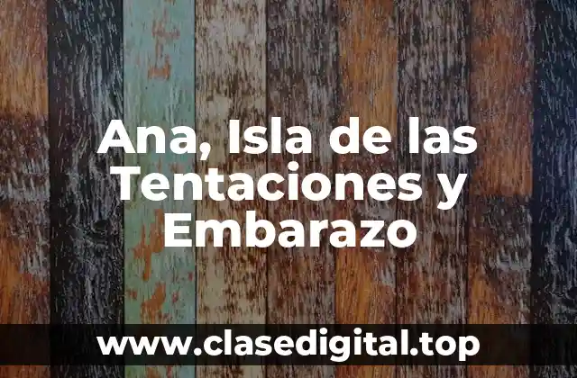 La Representación de la Maternidad en Ana, Isla de las Tentaciones