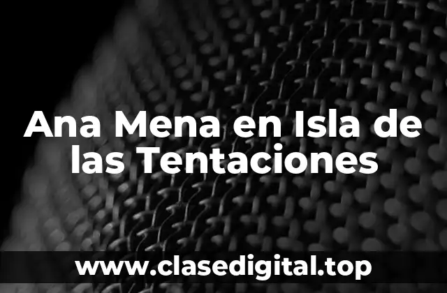 Ana Mena en Isla de las Tentaciones