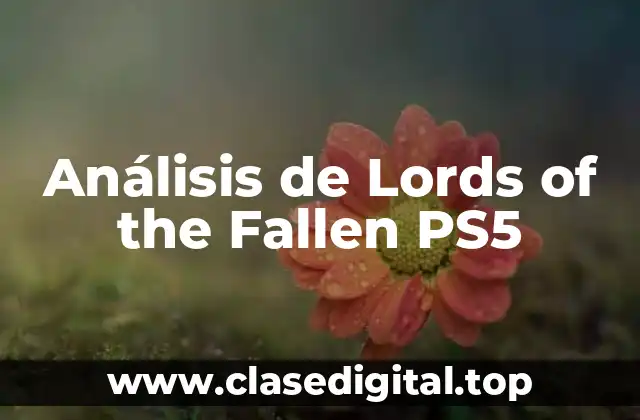 Análisis de Lords of the Fallen PS5
