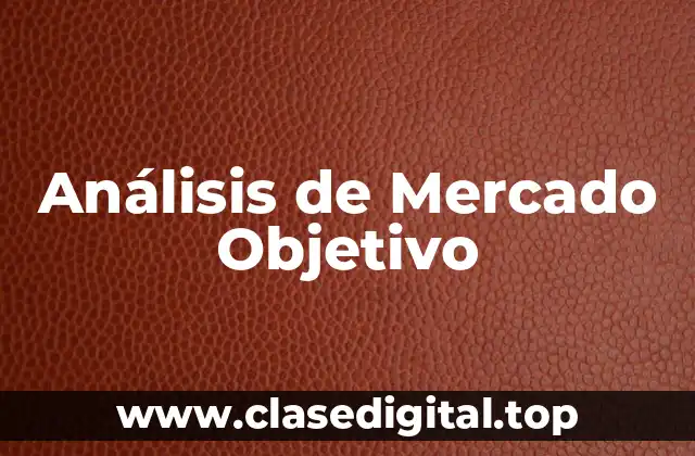 Análisis de Mercado Objetivo