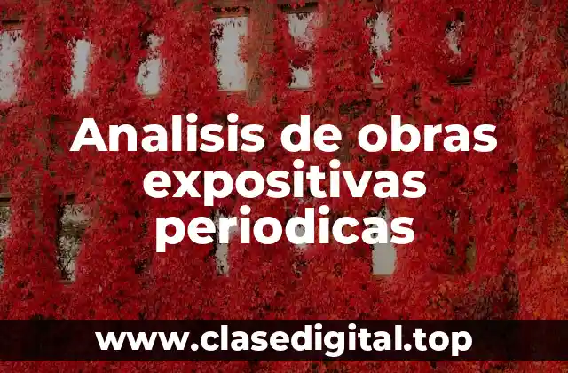 Analisis de obras expositivas periodicas
