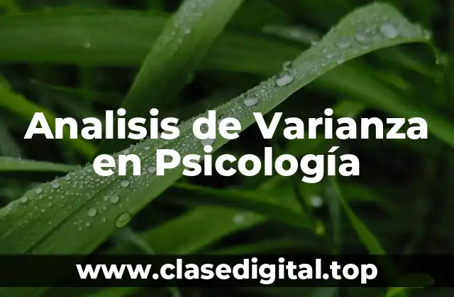 Analisis de Varianza en Psicología