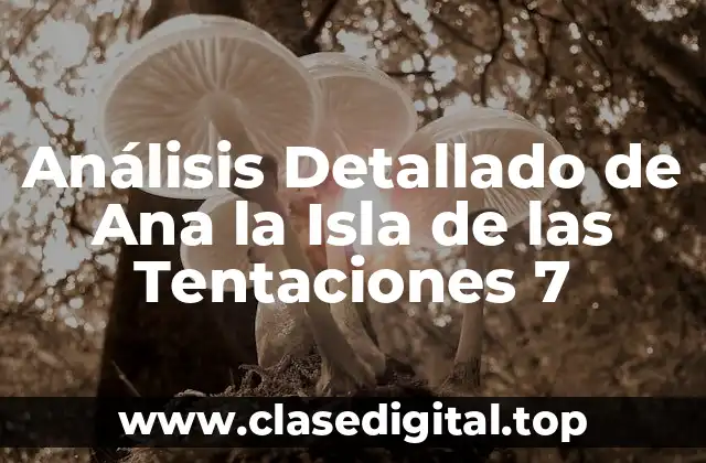 ¿Qué es Ana la Isla de las Tentaciones 7?