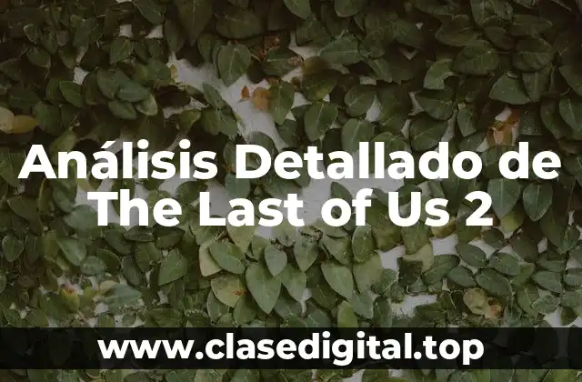 La Historia detrás de The Last of Us 2