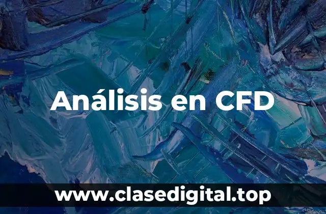 Análisis en CFD