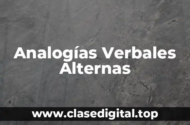 Analogías Verbales Alternas