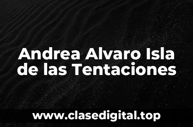 Andrea Alvaro Isla de las Tentaciones