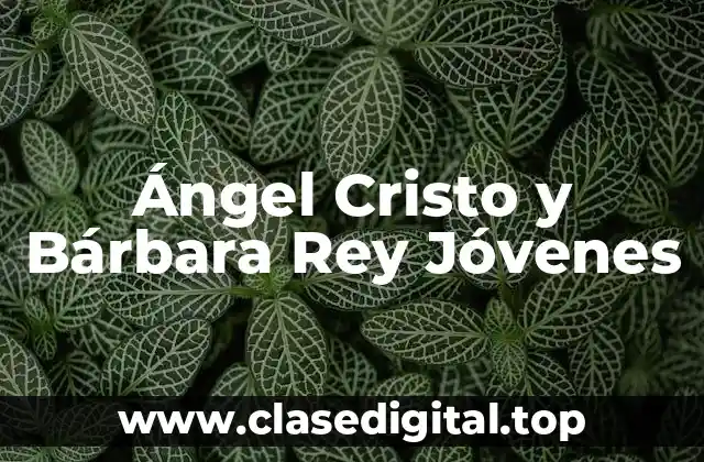 Ángel Cristo y Bárbara Rey Jóvenes
