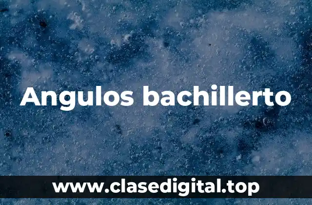 Angulos bachillerto