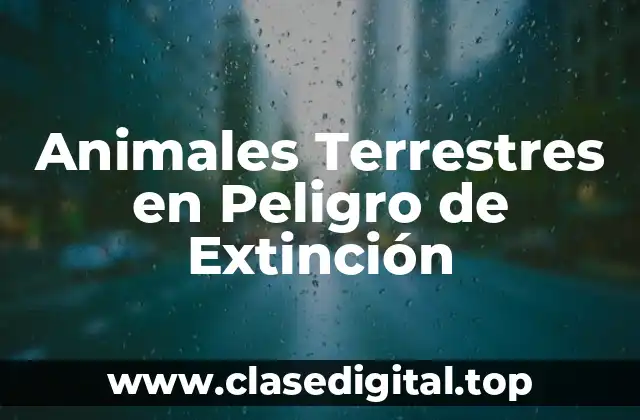 Causas de la Extinción de los Animales Terrestres