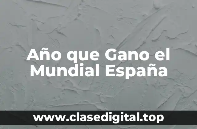 Año que Gano el Mundial España