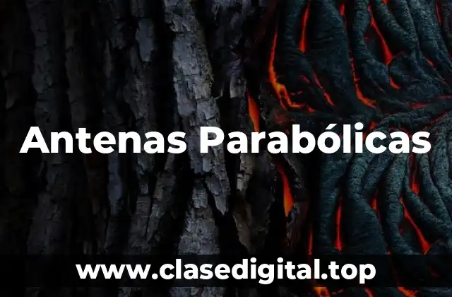 Ejemplos de Antenas Parabólicas