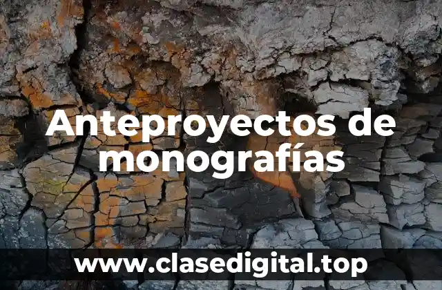 Anteproyectos de monografías