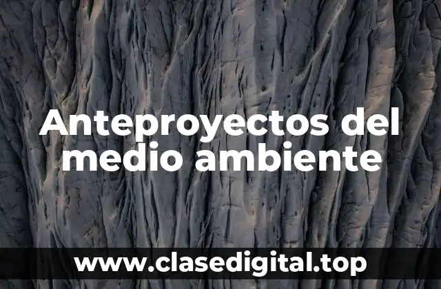 Anteproyectos del medio ambiente