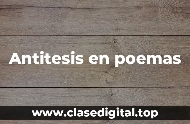Antitesis en poemas