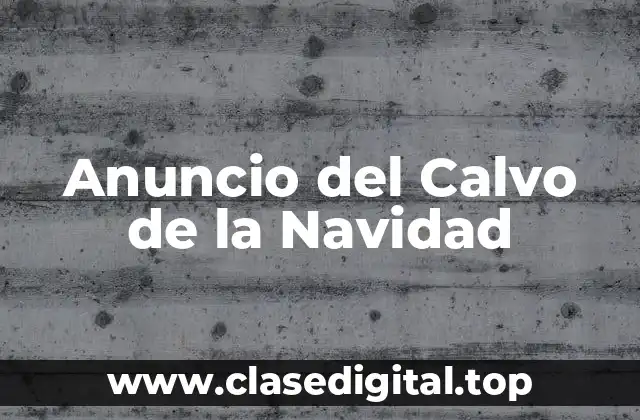 Anuncio del Calvo de la Navidad