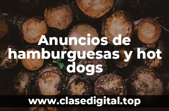 Anuncios de hamburguesas y hot dogs