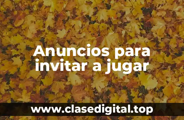 Anuncios para invitar a jugar