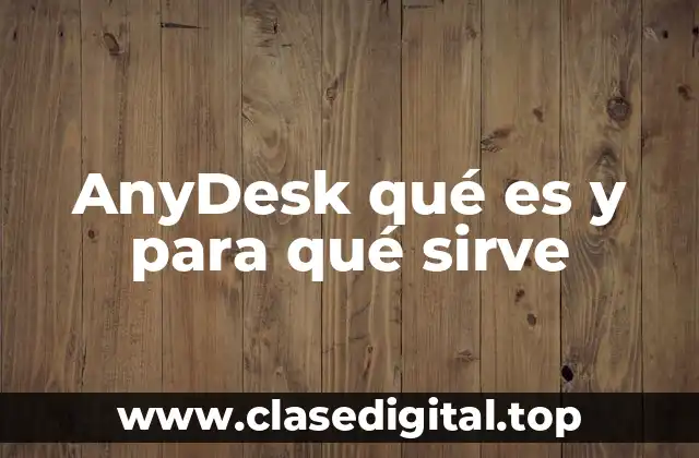 AnyDesk qué es y para qué sirve