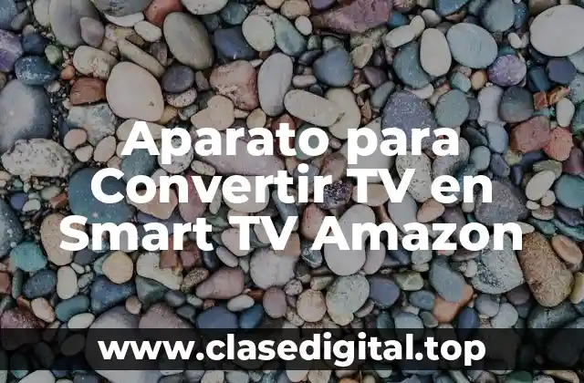 Aparato para Convertir TV en Smart TV Amazon