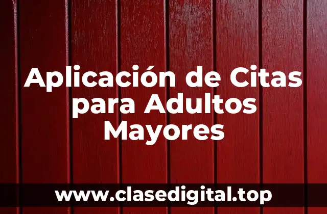 Aplicación de Citas para Adultos Mayores