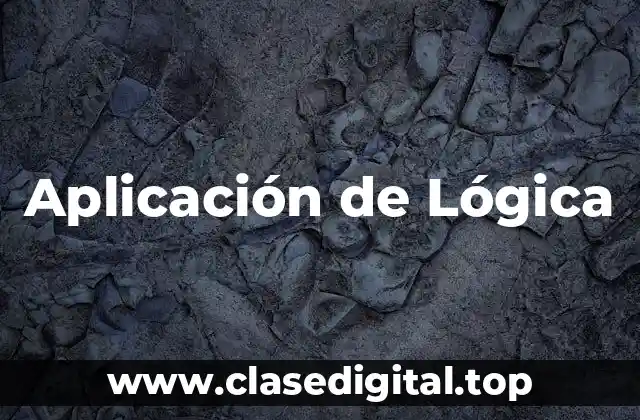 Aplicación de Lógica