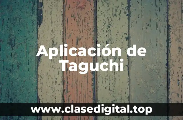 Aplicación de Taguchi