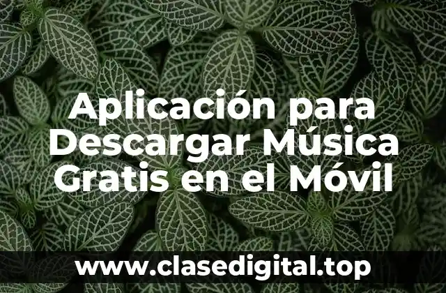 Aplicación para Descargar Música Gratis en el Móvil