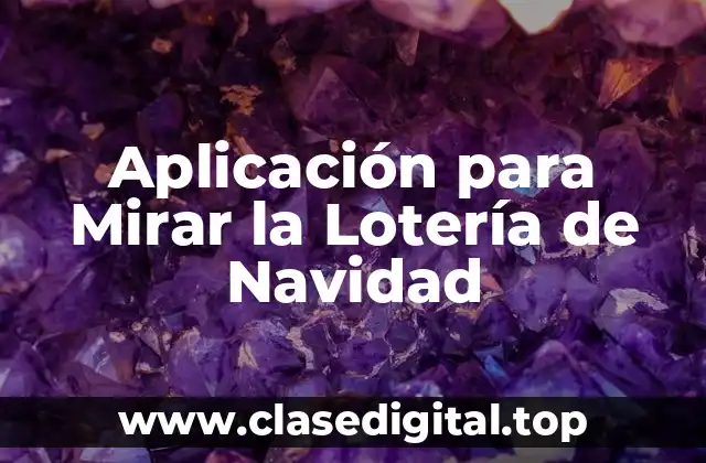 Aplicación para Mirar la Lotería de Navidad