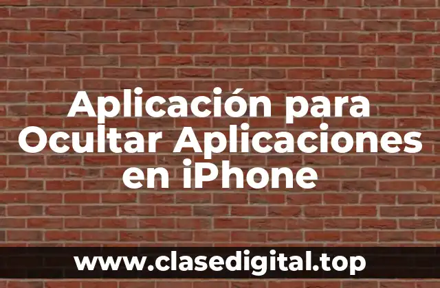 Aplicación para Ocultar Aplicaciones en iPhone