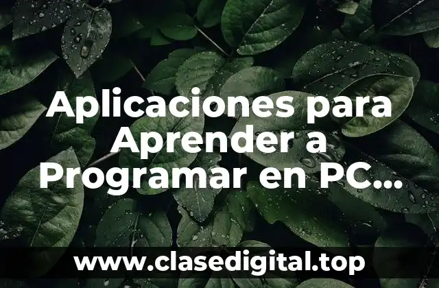 Aplicaciones para Aprender a Programar en PC Gratis
