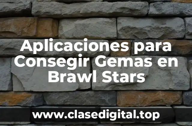 ¿Por qué Necesitas Gemas en Brawl Stars?