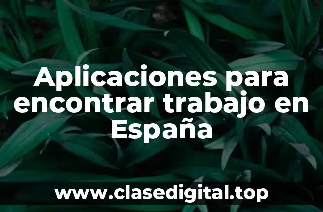 Aplicaciones para encontrar trabajo en España