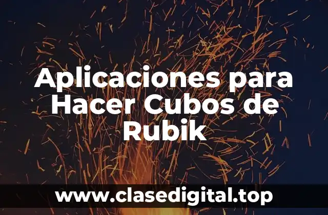 Aplicaciones para Hacer Cubos de Rubik
