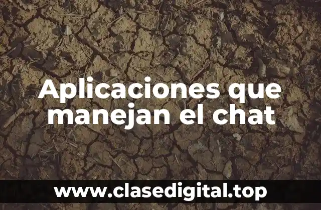 Aplicaciones que manejan el chat