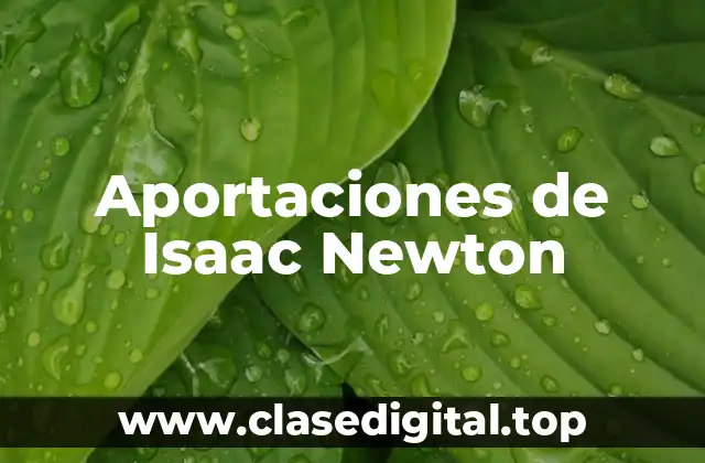 Aportaciones de Isaac Newton