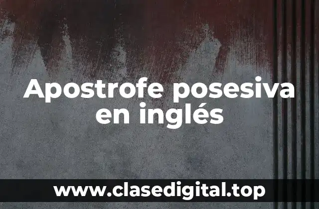 Apostrofe posesiva en inglés