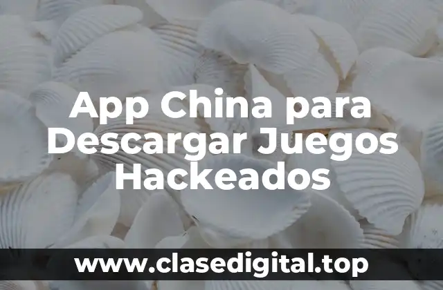 App China para Descargar Juegos Hackeados