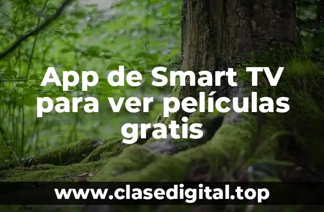 App de Smart TV para ver películas gratis
