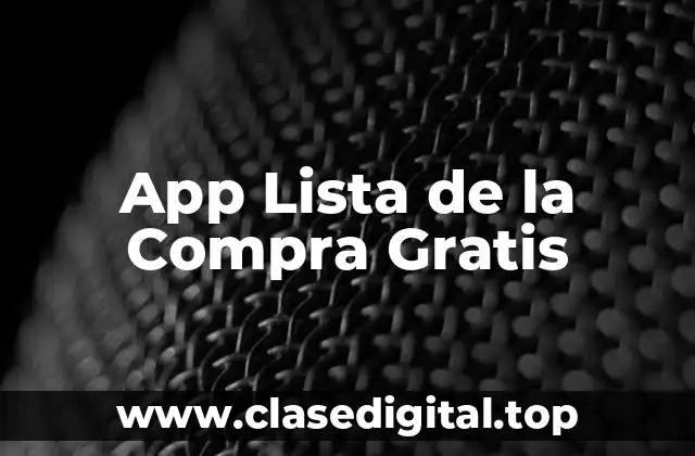 App Lista de la Compra Gratis