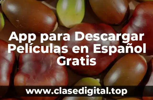 App para Descargar Películas en Español Gratis