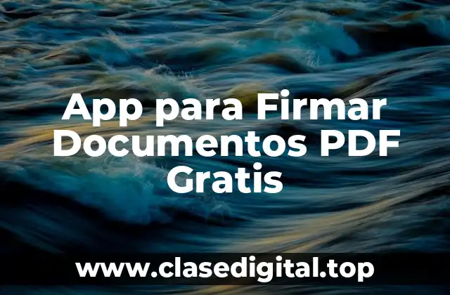 App para Firmar Documentos PDF Gratis