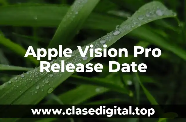 Apple Vision Pro Release Date
