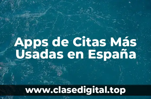 Apps de Citas Más Usadas en España