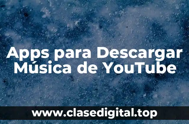 Apps para Descargar Música de YouTube