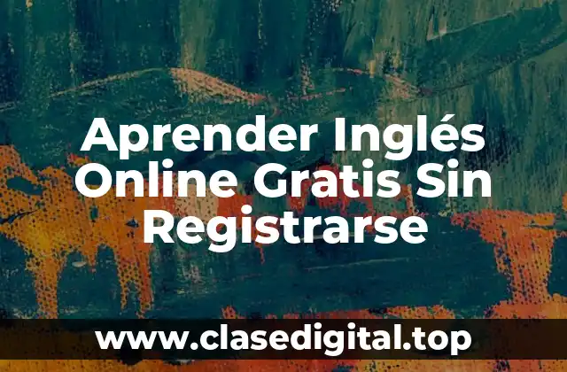 Aprender Inglés Online Gratis Sin Registrarse