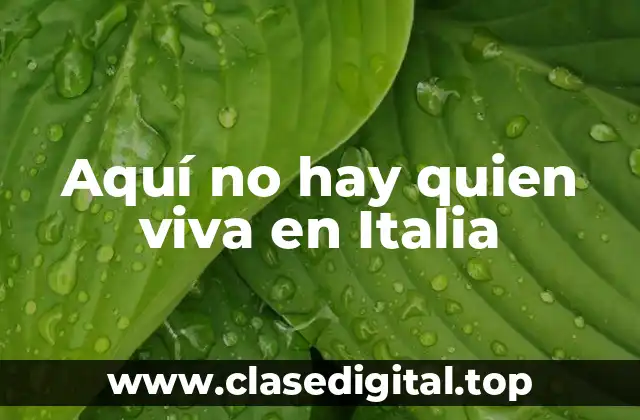 Aquí no hay quien viva en Italia
